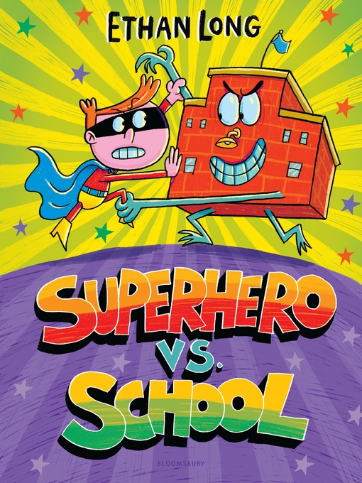 Title details for Superhero vs. School by Ethan Long - Available